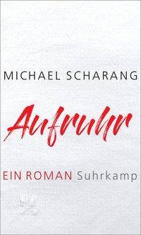Aufruhr Ein Roman