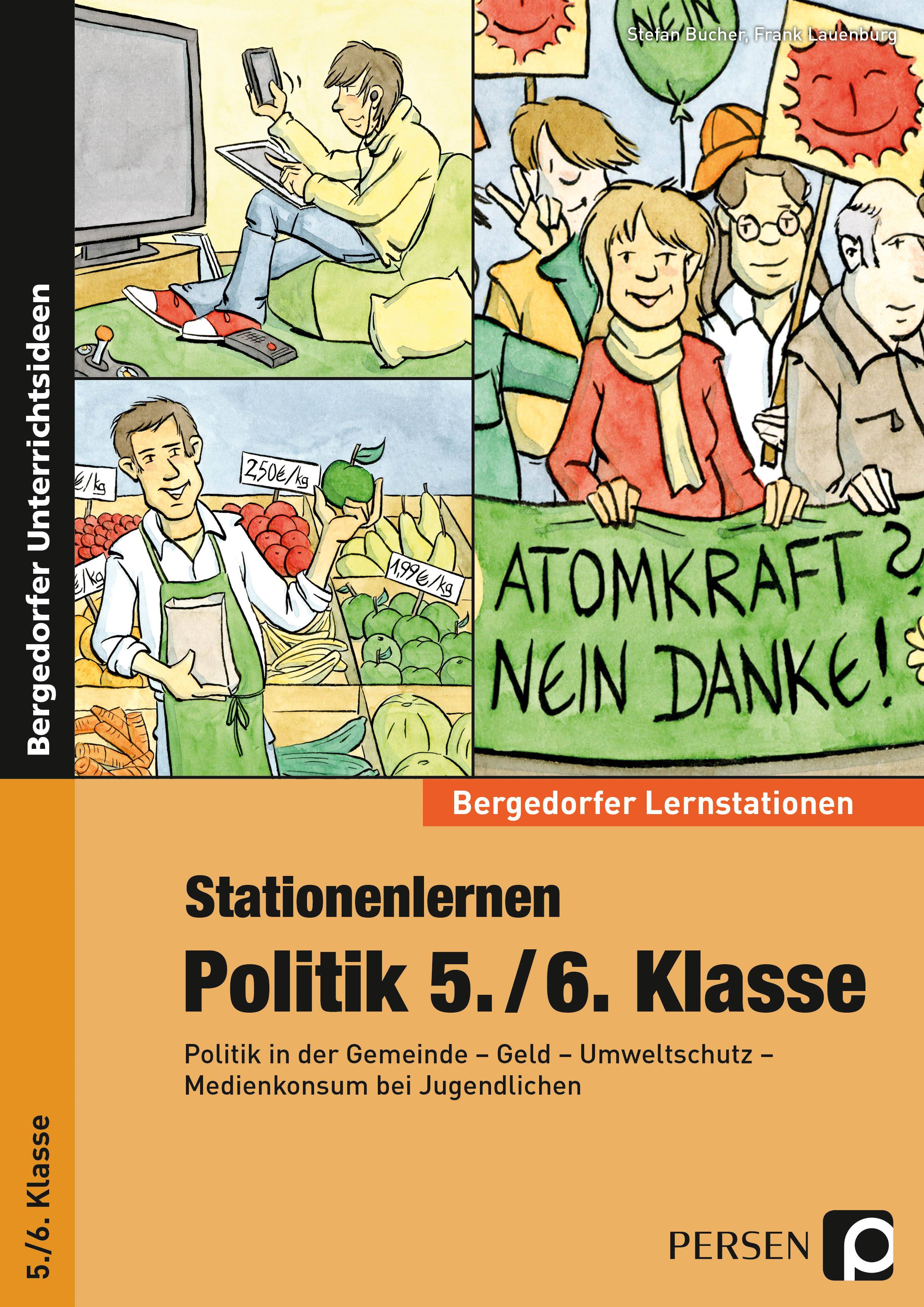 Stationenlernen Politik 5./6. Klasse Politik in der Gemeinde - Geld - Umweltschutz - Medienkonsum