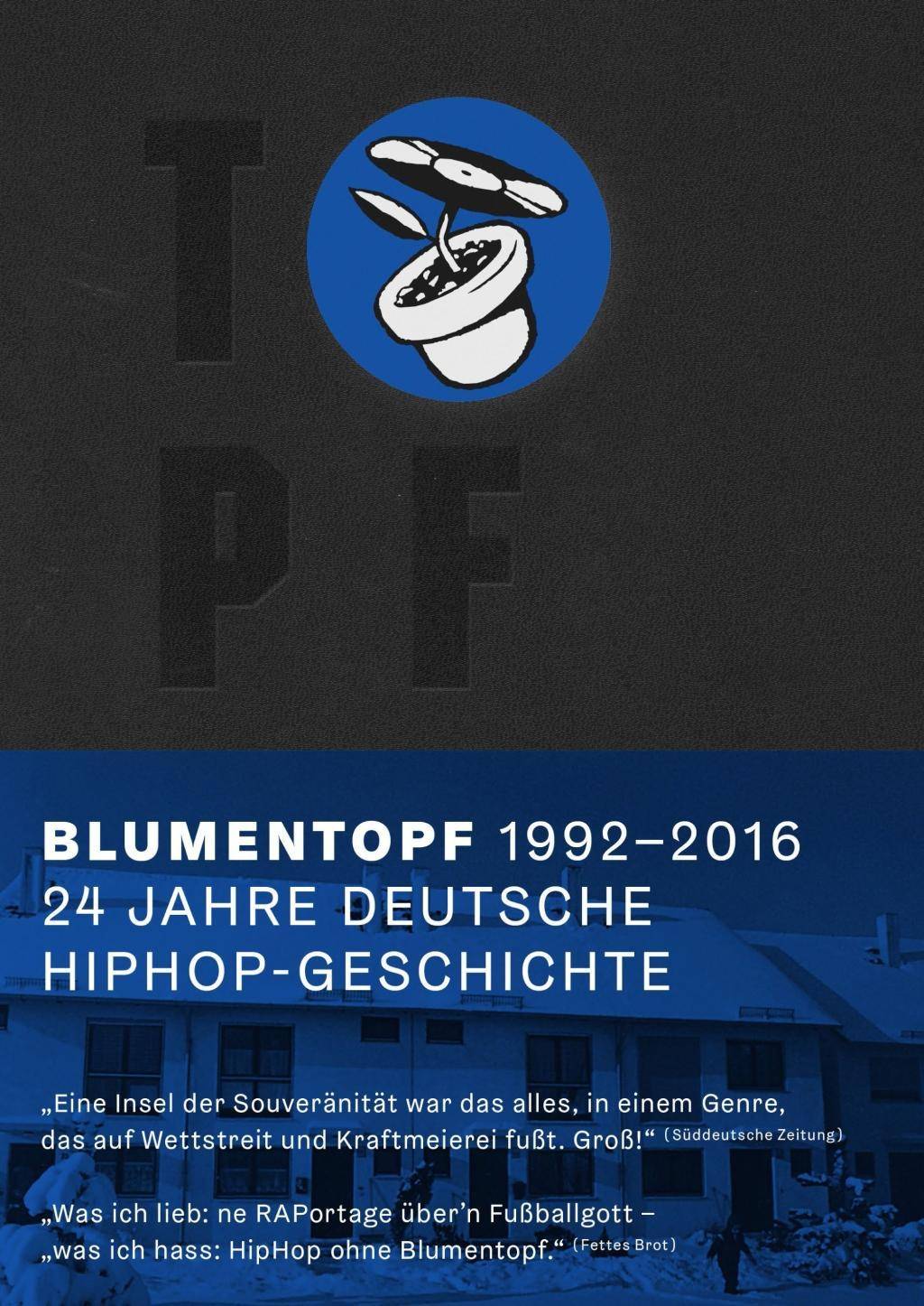Blumentopf 1992-2016 24 Jahre deutsche Hiphop-Geschichte