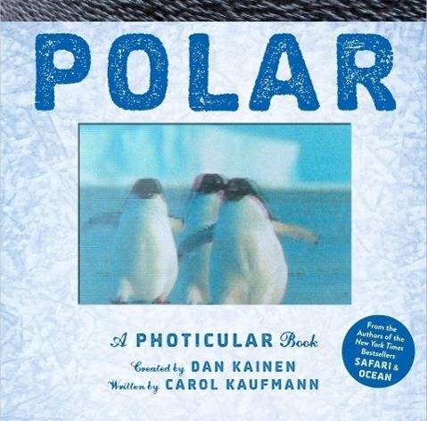 Polar A Photicular Book About the Ends of The Earth