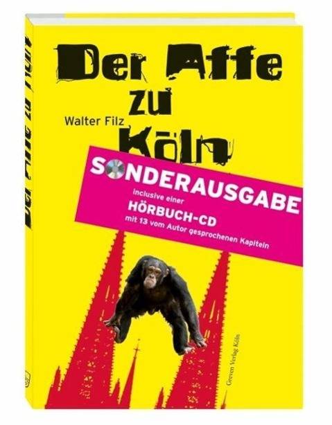 Der Affe zu Köln, mit Audio-CD, Sonderausgabe Oder: Petermanns Rache. Hörbuch-CD mit 13 vom Autor gesprochenen Kapiteln