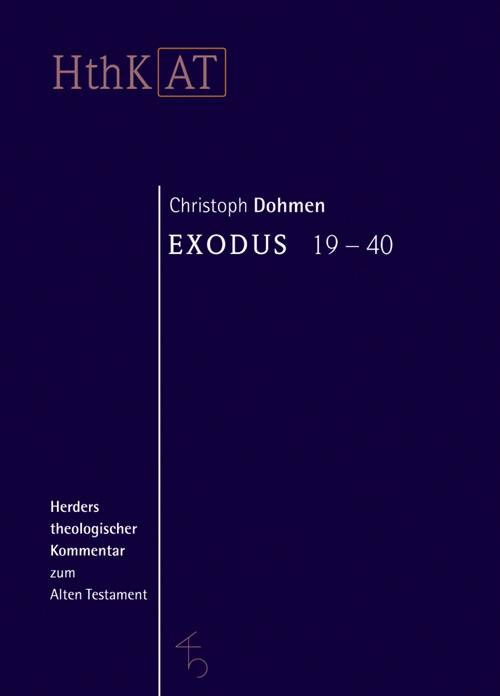 Exodus 19-40 Herders theologischer Kommentar zum Alten Testament 1.100, Herders Theologischer Kommentar zum Alten Testament