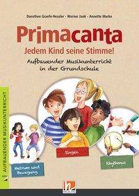 Primacanta. Lehrerhandbuch Jedem Kind seine Stimme!. Aufbauende Musikpraxis in der Grundschule