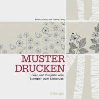 Muster drucken Ideen und Projekte vom Stempel- zum Siebdruck