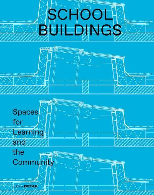 School Buildings Spaces for Learning and the Community.