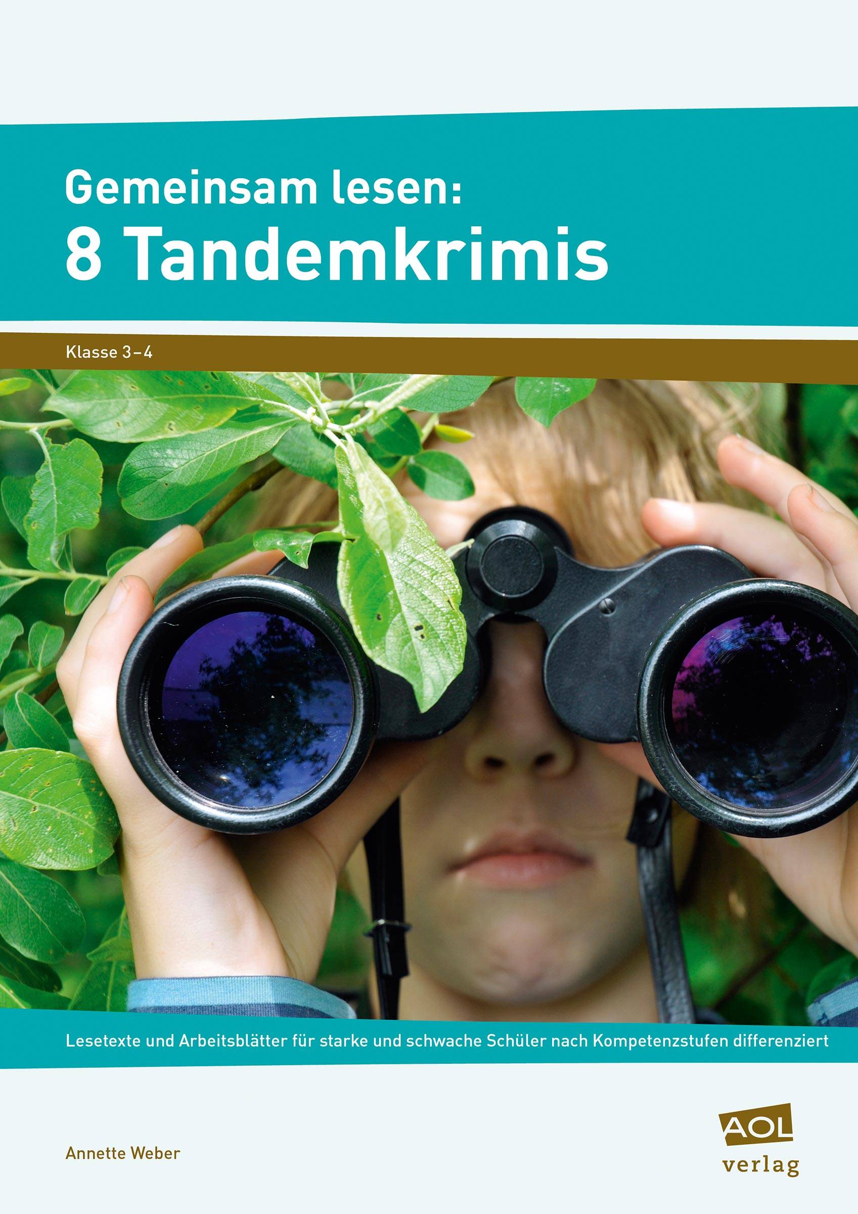 Gemeinsam lesen: 8 Tandemkrimis Lesetexte und Arbeitsblätter für starke und sch wache Schüler nach Kompetenzstufen differenziert (3. und 4. Klasse)