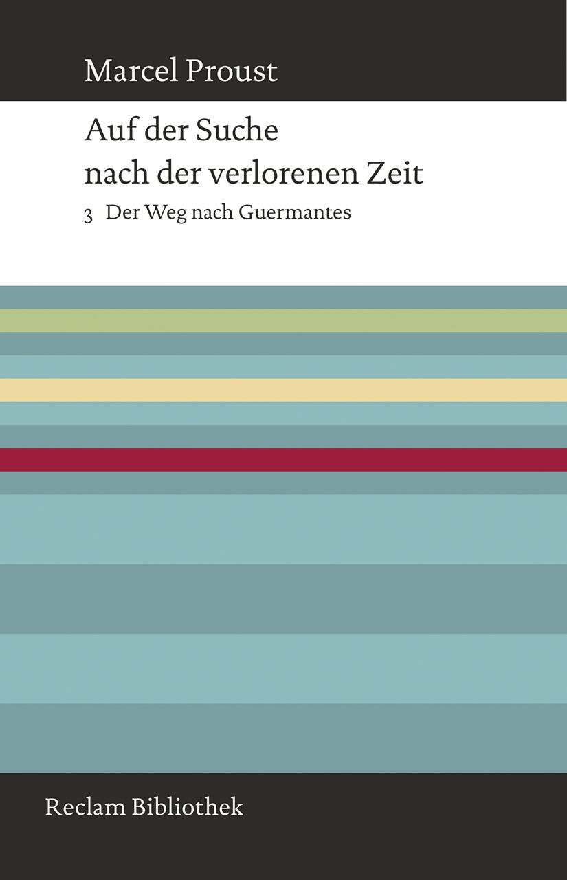Auf der Suche nach der verlorenen Zeit. Band 3 Der Weg nach Guermantes