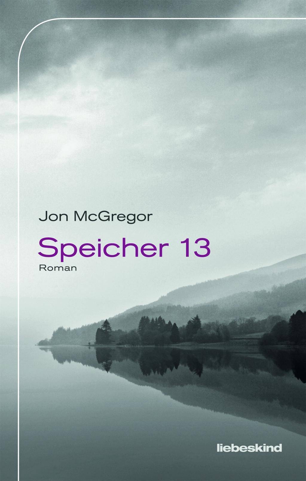 Speicher 13 Roman. Ausgezeichnet mit dem Costa Book Award, Kategorie Buch 2017