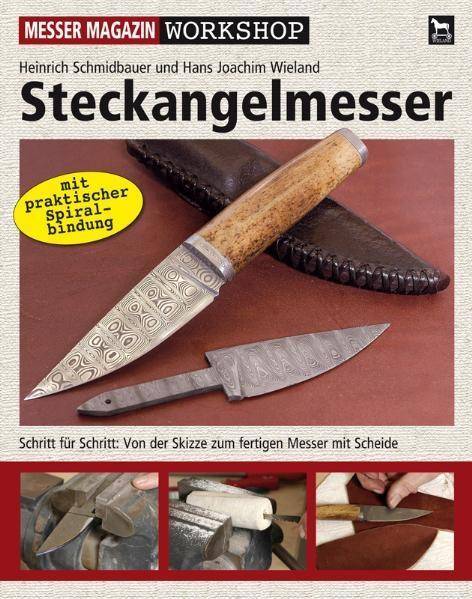 Steckangelmesser Schritt für Schritt: Von der Skizze zum fertigen Messer mit Scheide