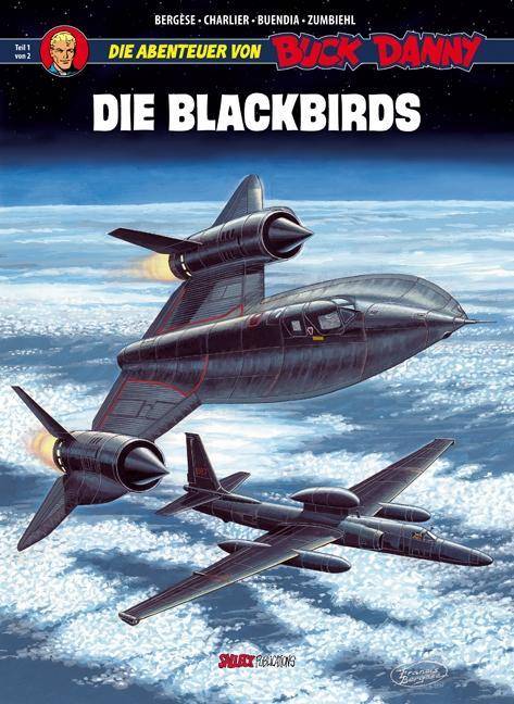 Buck Danny - Die Abenteuer von Buck Danny: Die Blackbirds Die Blackbirds