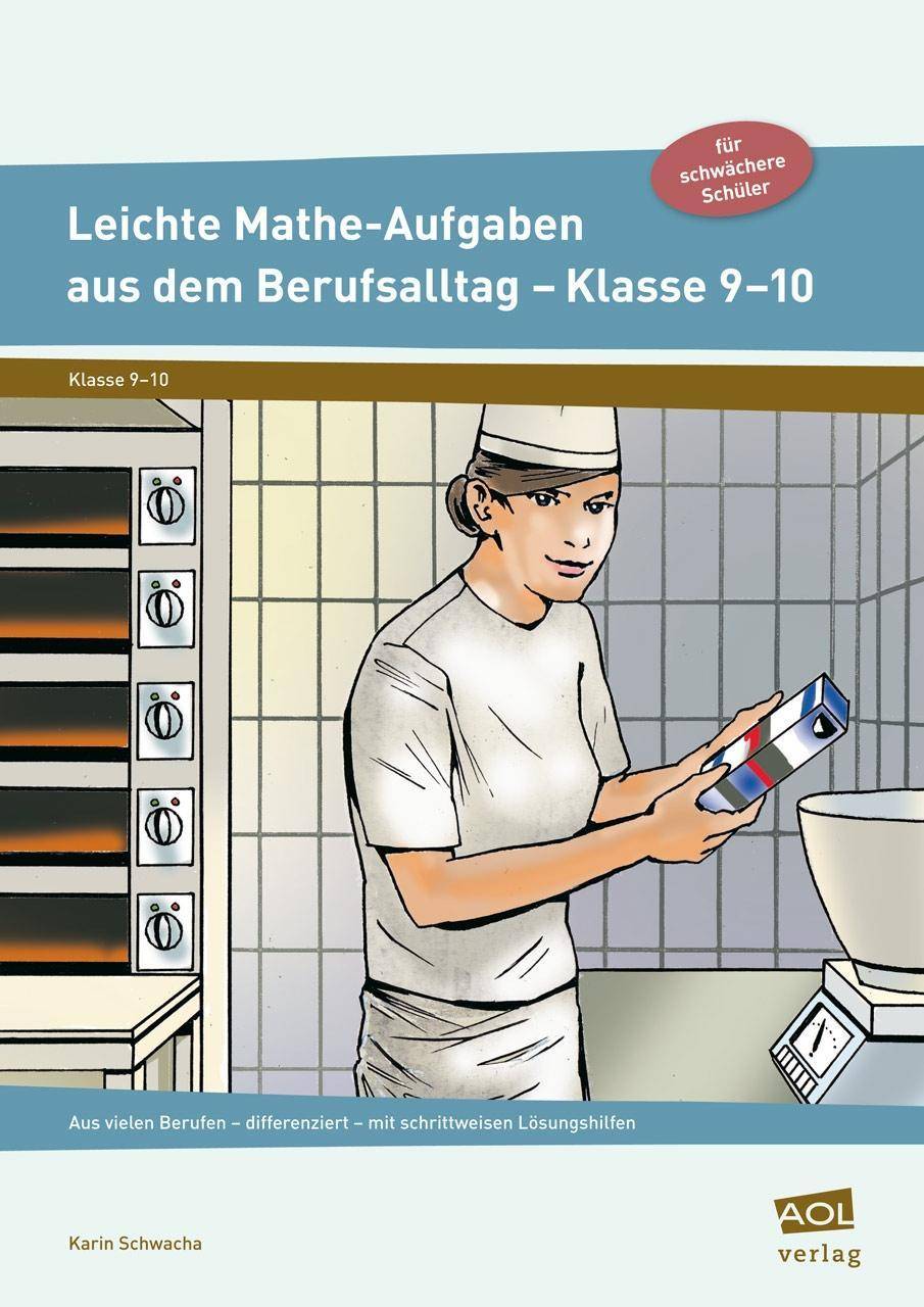 Leichte Mathe-Aufgaben aus dem Berufsalltag 9-10 Aus vielen Berufen - differenziert - mit schrittweisen Lösungshilfen (9. und 10. Klasse)