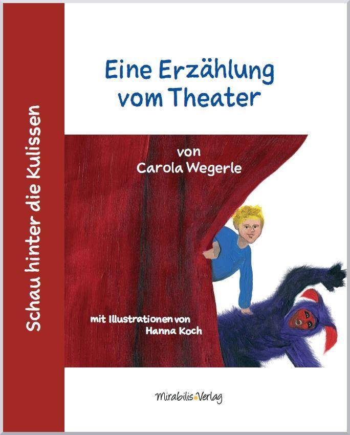 Schau hinter die Kulissen: Eine Erzählung vom Theater Schau hinter die Kulissen 1