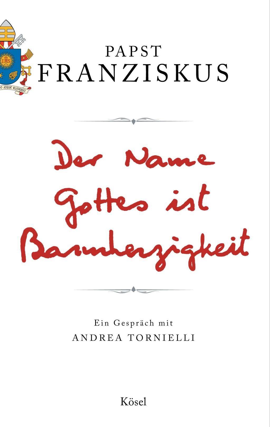 Der Name Gottes ist Barmherzigkeit Ein Gespräch mit Andrea Tornielli