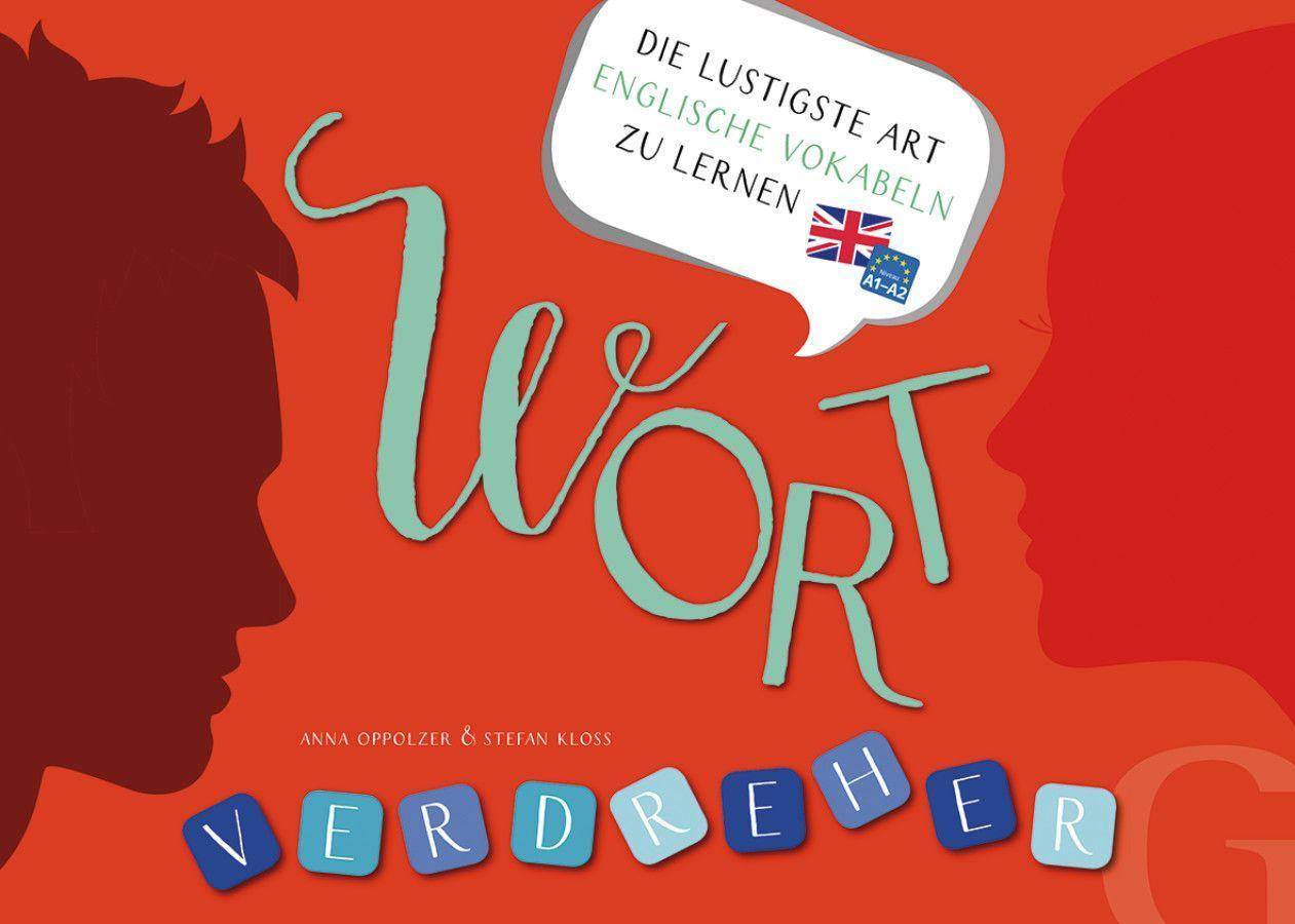 Wortverdreher Englisch Die lustigste Art englische Vokabeln zu lernen. Sprachspiel. Niveau A1-A2