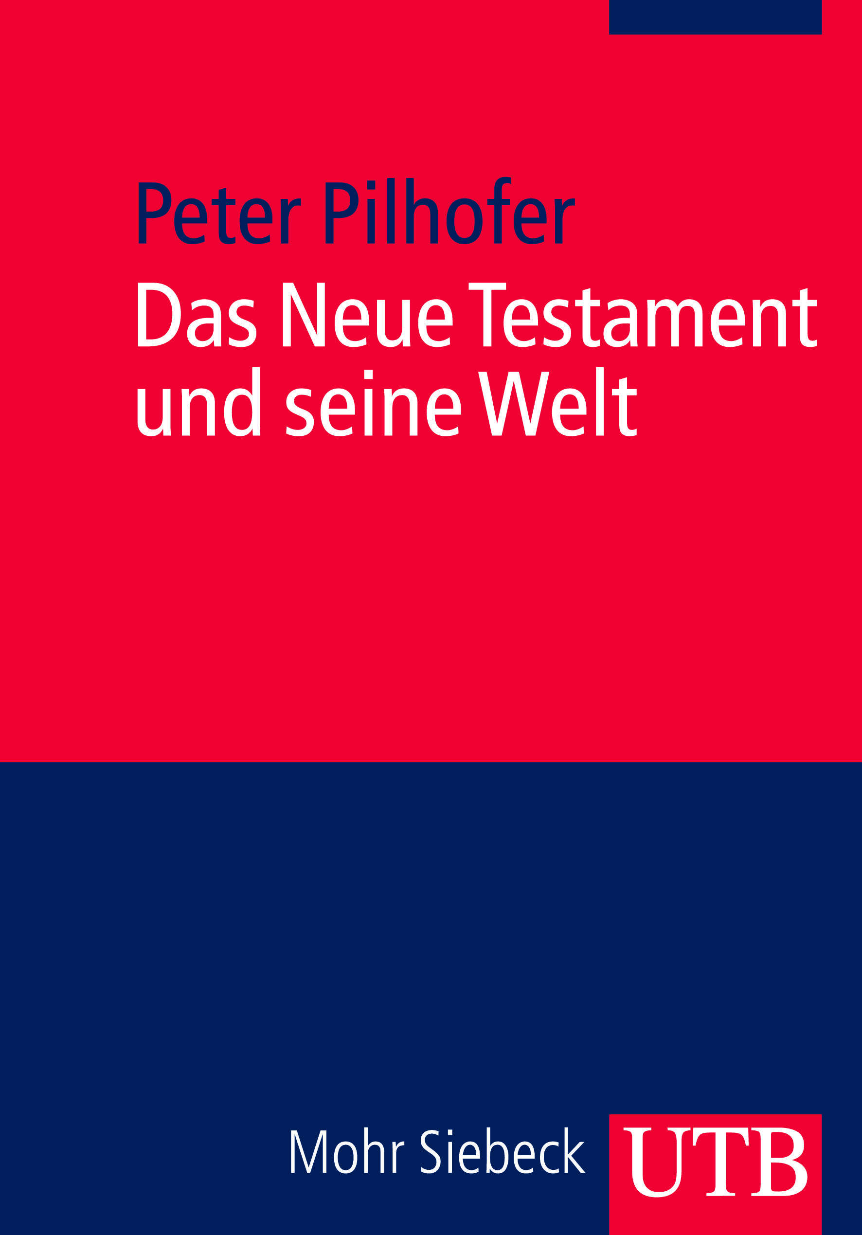 Das Neue Testament und seine Welt Eine realgeschichtliche Einführung