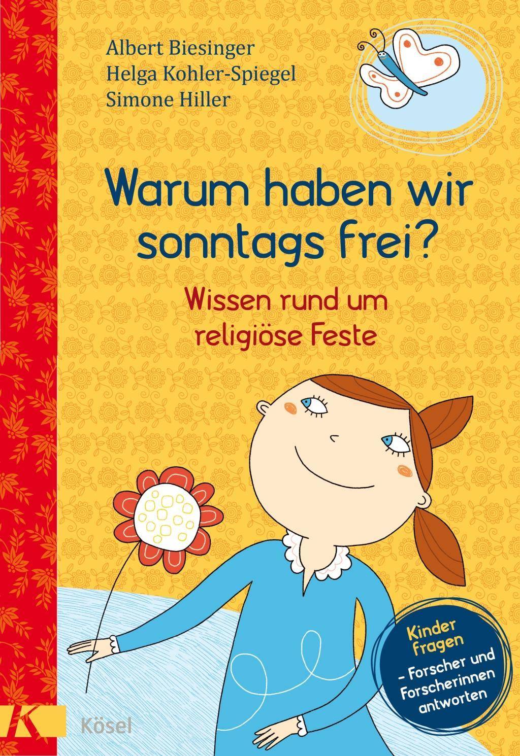 Warum haben wir sonntags frei? Wissen rund um religiöse Feste.  - Kinder fragen - Forscherinnen und Forscher antworten