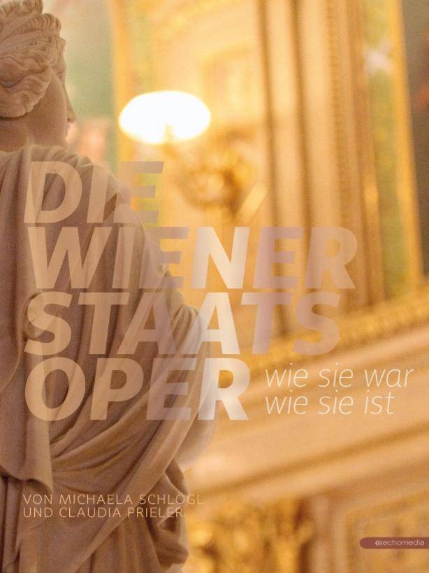 Die Wiener Staatsoper Wie sie war - Wie sie ist