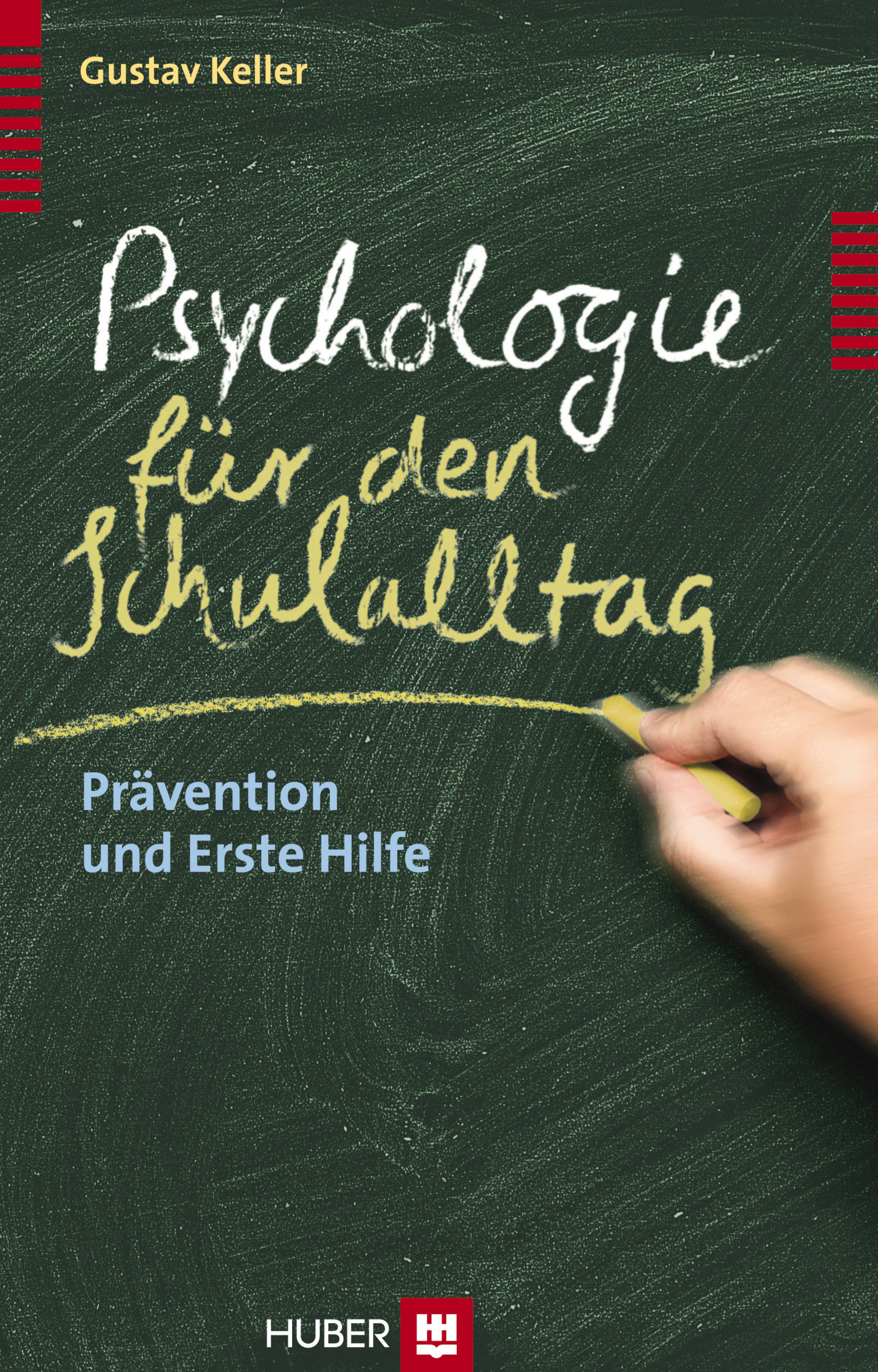 Psychologie für den Schulalltag Prävention und Erste Hilfe