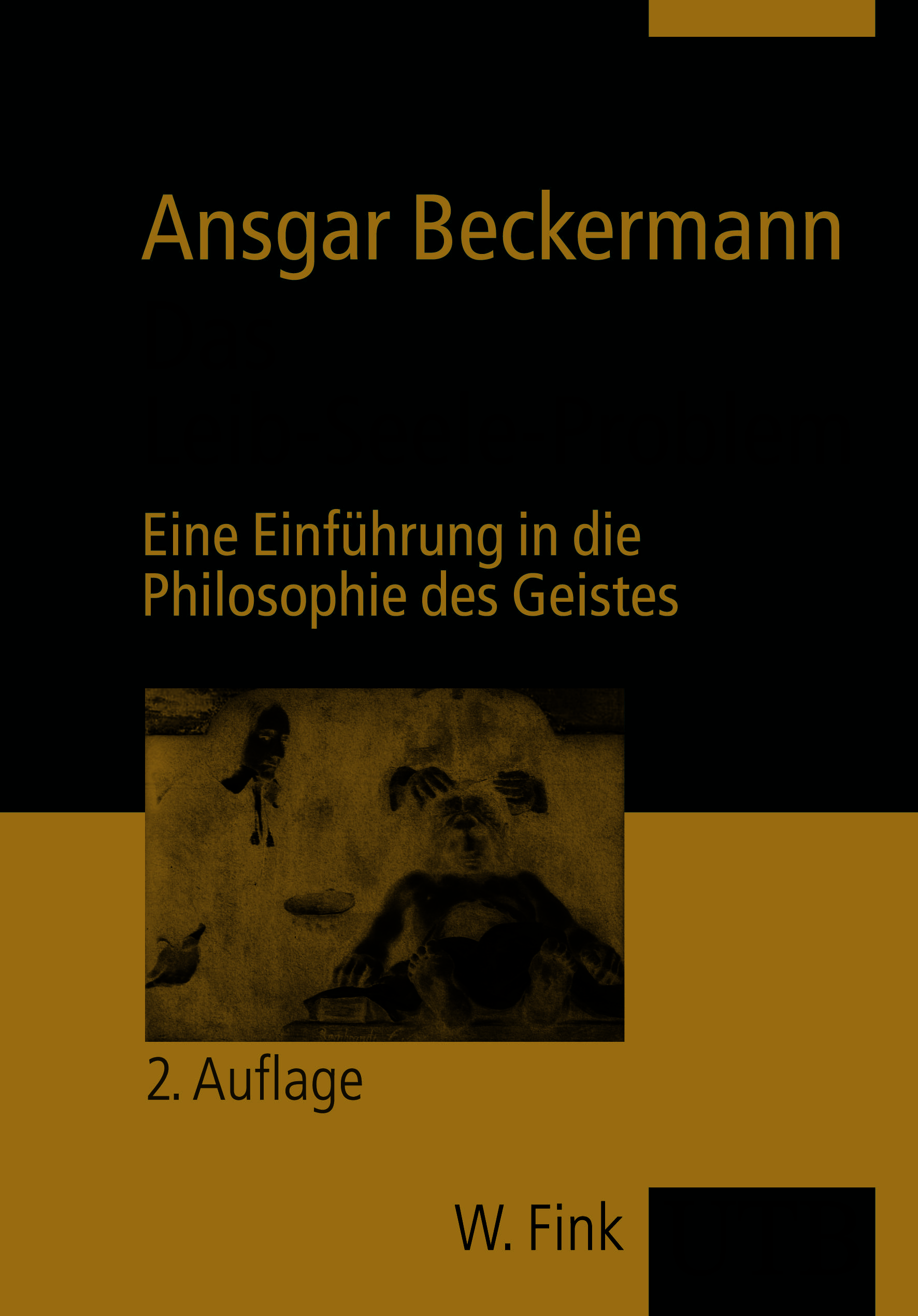 Das Leib-Seele-Problem Eine Einführung in die Philosophie des Geistes