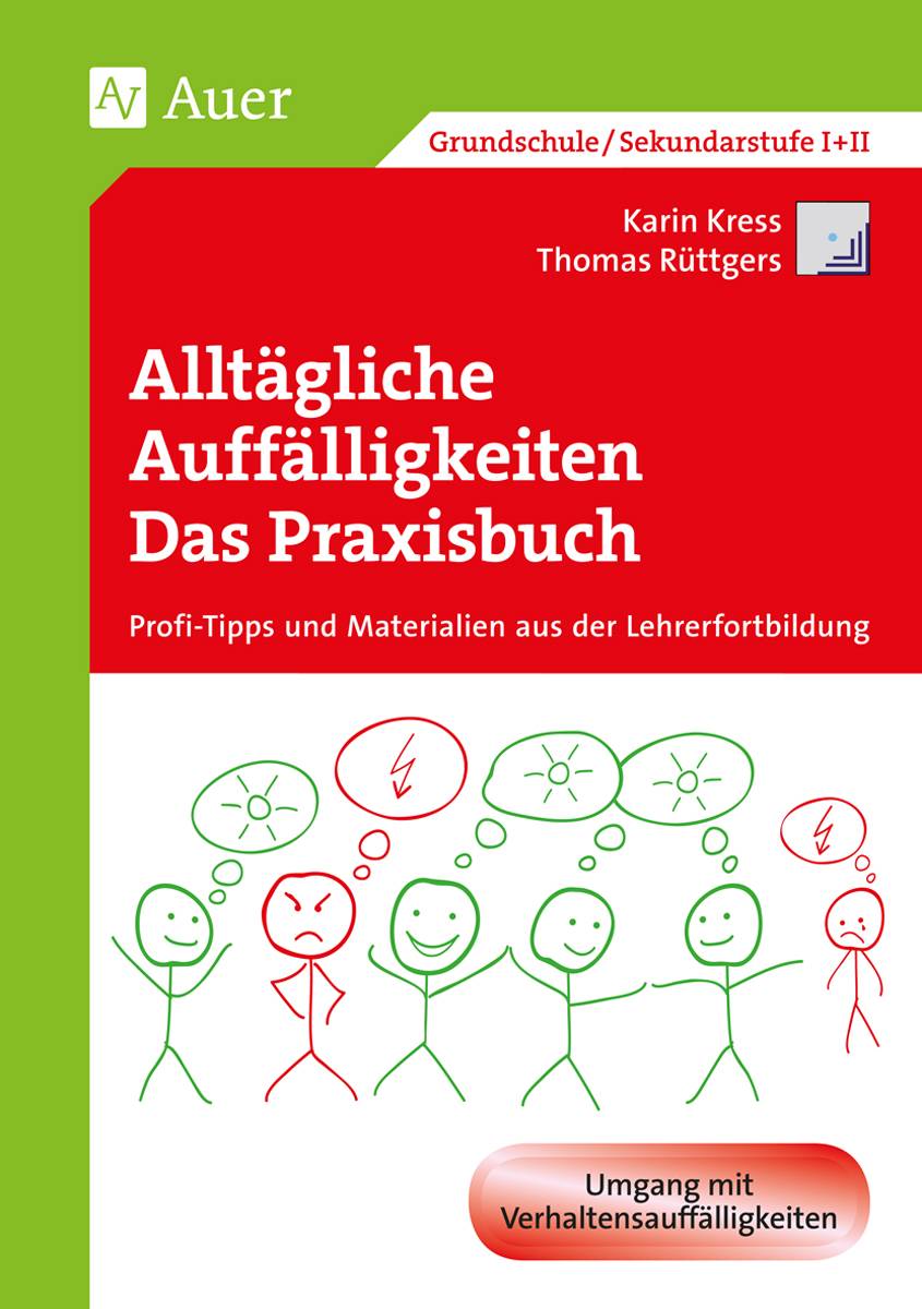 Alltägliche Auffälligkeiten - Das Praxisbuch Profi-Tipps und Materialien aus der Lehrerfortbildung (Alle Klassenstufen)