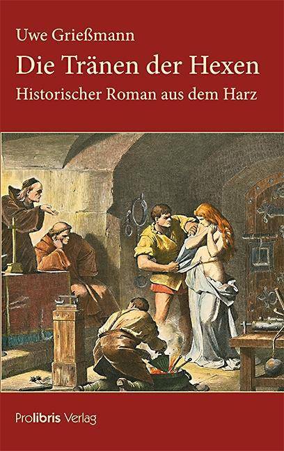 Die Tränen der Hexen Historischer Roman aus dem Harz