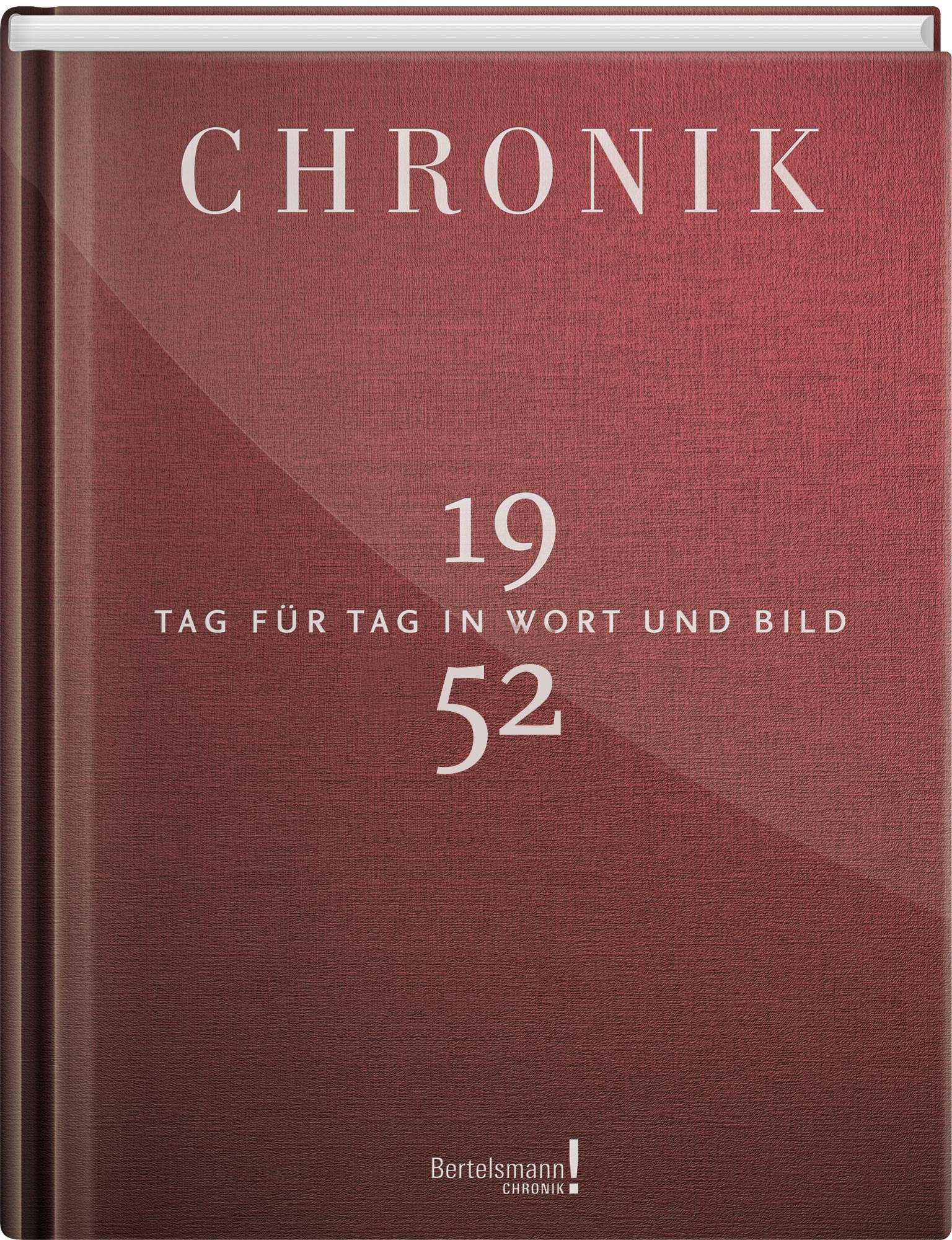 Chronik 1952 Tag für Tag in Wort und Bild