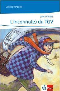 L'inconnu(e) du TGV. Abgestimmt auf Tous ensemble, mit 1 Beilage mit Audios Niveau A1-A2