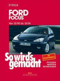 Ford Focus (von 10/98 bis 10/04) Limousine/Turnier. Benziner und Diesel. Mit Stromlaufplänen