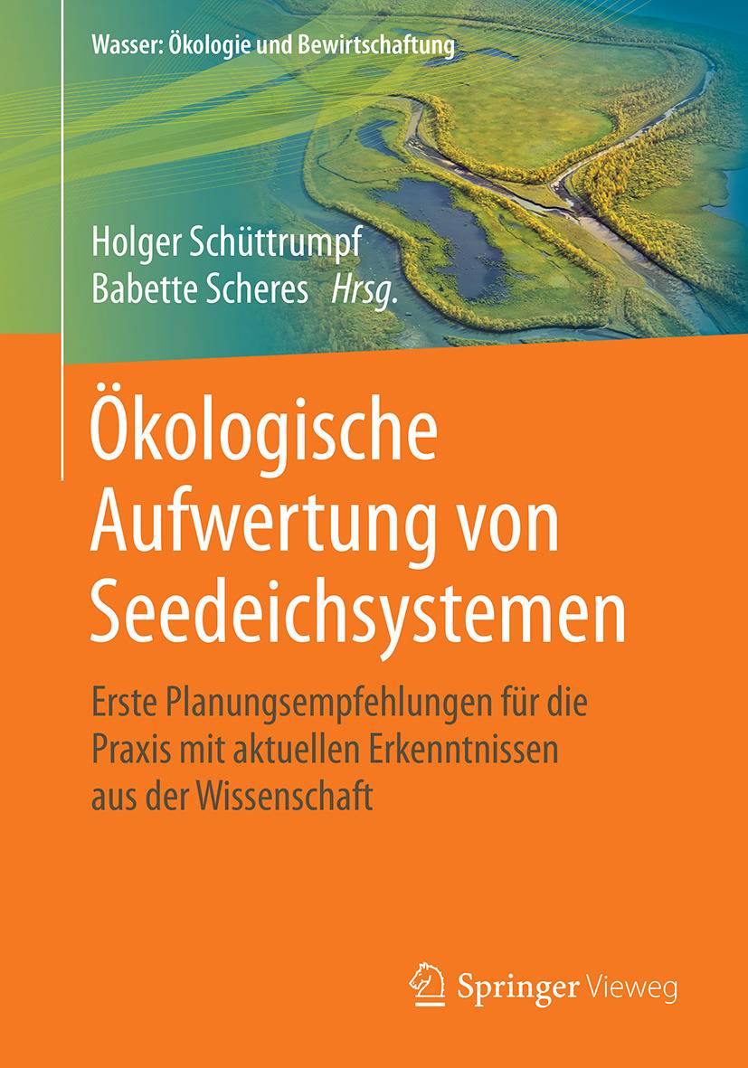 Ökologische Aufwertung von Seedeichsystemen Erste Planungsempfehlungen für die Praxis mit aktuellen Erkenntnissen aus der Wissenschaft