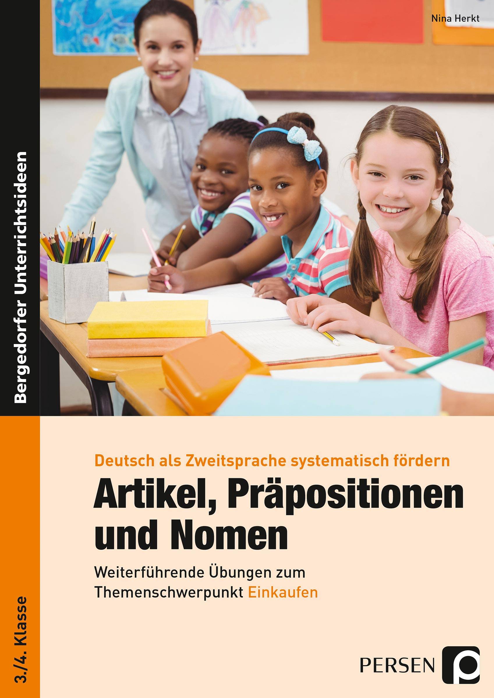 Artikel, Präpositionen und Nomen - Einkaufen 3/4 Weiterführende Übungen zum Themenschwerpunkt Einkaufen (3. und 4. Klasse)