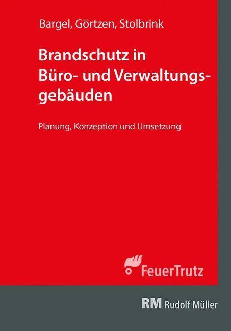 Brandschutz in Büro- und Verwaltungsgebäuden Planung, Konzeption und Umsetzung