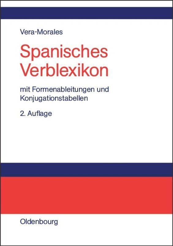 Spanisches Verblexikon Mit Formableitungen u. Konjugationstabellen