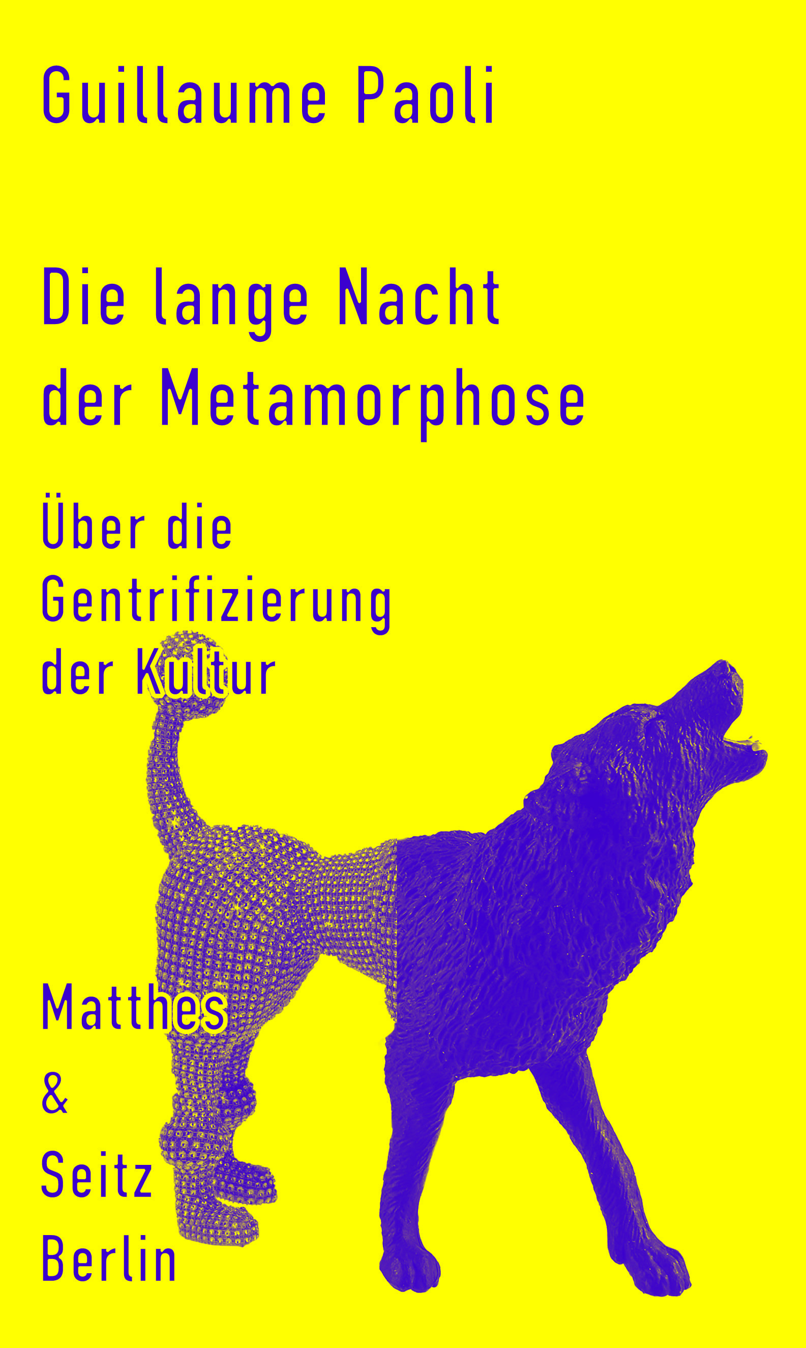 Die lange Nacht der Metamorphose Über die Gentrifizierung der Kultur