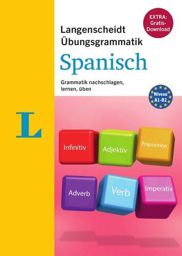 Langenscheidt Übungsgrammatik Spanisch Grammatik nachschlagen, lernen, üben. Niveau A1-B2. Extra: Gratis-Download