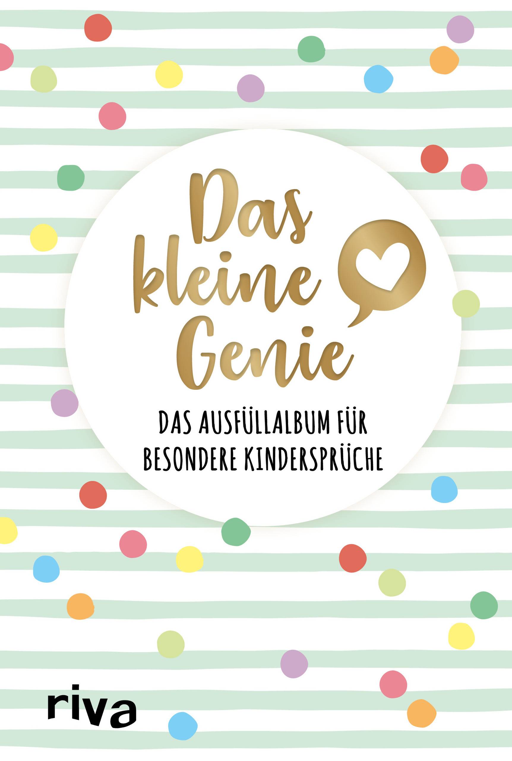 Das kleine Genie Das Ausfüllalbum für besondere Kindersprüche