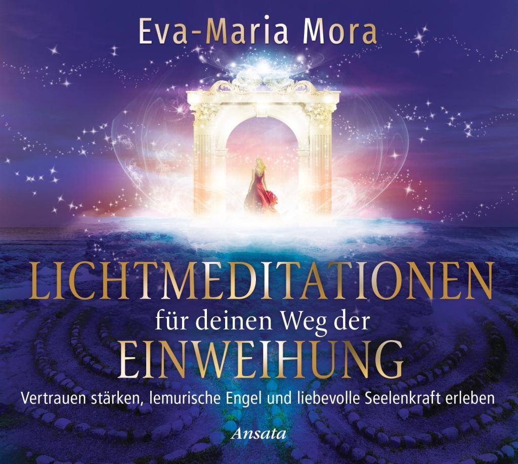 Lichtmeditationen für deinen Weg der Einweihung (1 Audio-CD, Laufzeit: 51 Min.) Vertrauen stärken, lemurische Engel und liebevolle Seelenkraft erleb