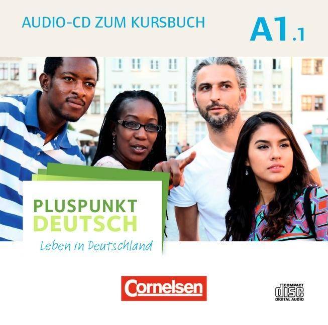 Pluspunkt Deutsch - Leben in Deutschland - Allgemeine Ausgabe - A1: Teilband 1. Tl.1 Audio-CD zum Kursbuch - Enthält Dialoge, Hörtexte und Phonetik