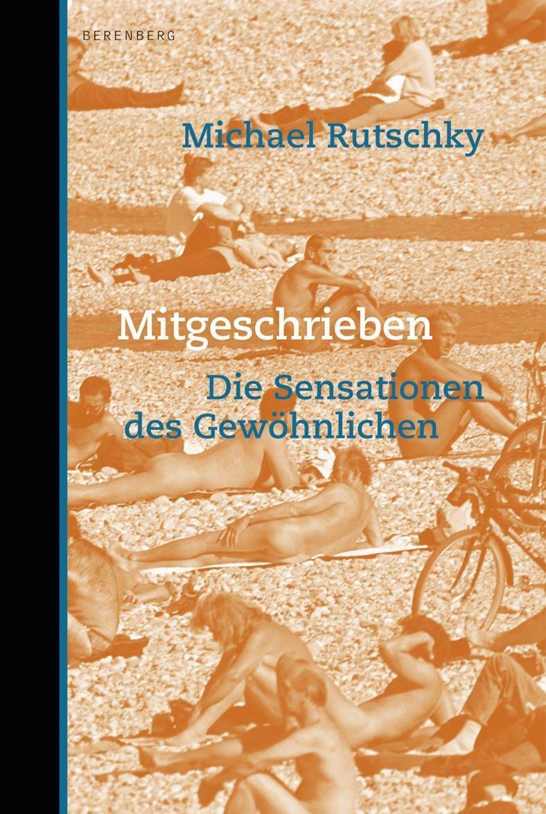 Mitgeschrieben Die Sensationen des Gewöhnlichen