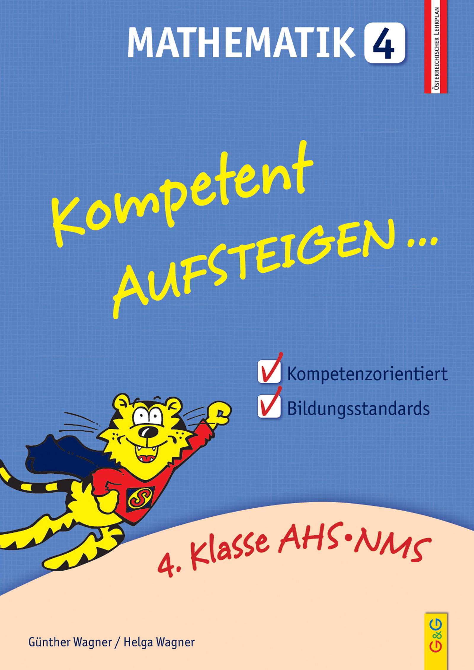 Kompetent Aufsteigen Mathematik 4 4. Klasse AHS/NMS. Nach dem österreichischen Lehrplan