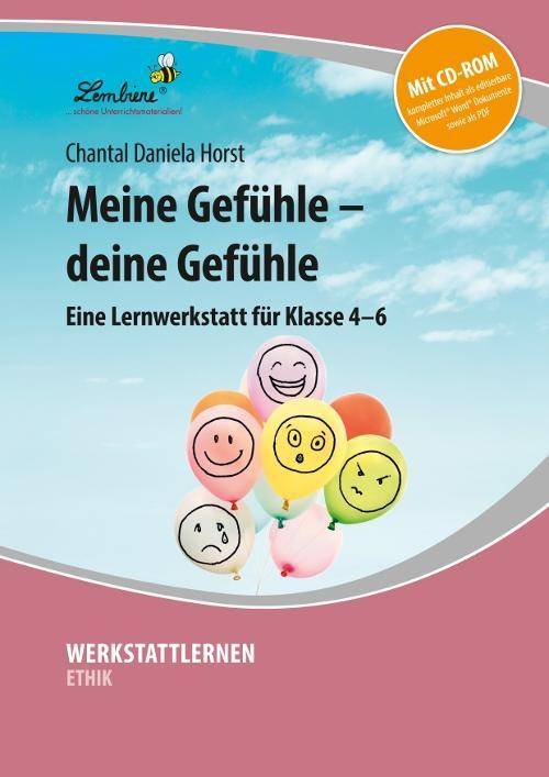 Meine Gefühle - deine Gefühle, mit CD-ROM Eine Lernwerkstatt für Klasse 4-6. Kopiervorlagen, editierbare Microsoft® Word® Dateien und PDF