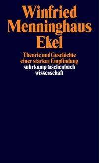Ekel Theorie und Geschichte einer starken Empfindung