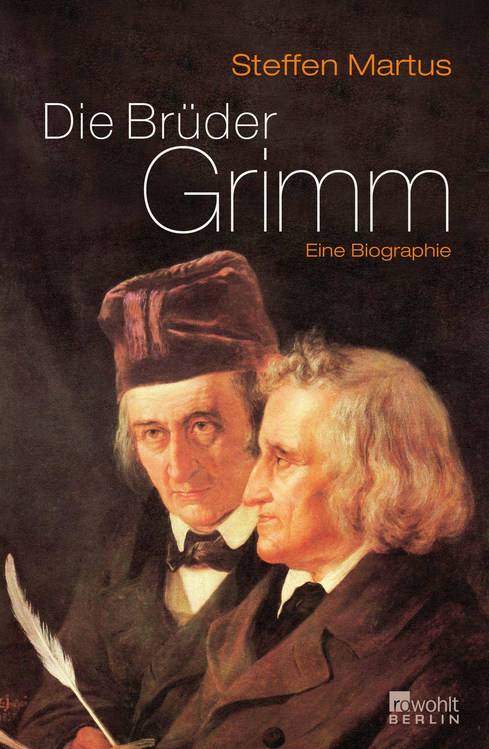 Die Brüder Grimm Eine Biographie