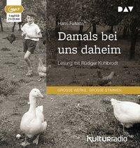Damals bei uns daheim, 1 Audio-CD, MP3 Format Lesung mit Rüdiger Kuhlbrodt (1 mp3-CD), Lesung. MP3 Format