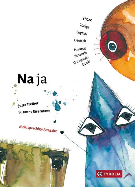 Na ja Mehrsprachige Ausgabe auf Deutsch, Arabisch, Türkisch, Englisch, Kroatisch-Bosnisch-Serbisch-Montenegrinisch
