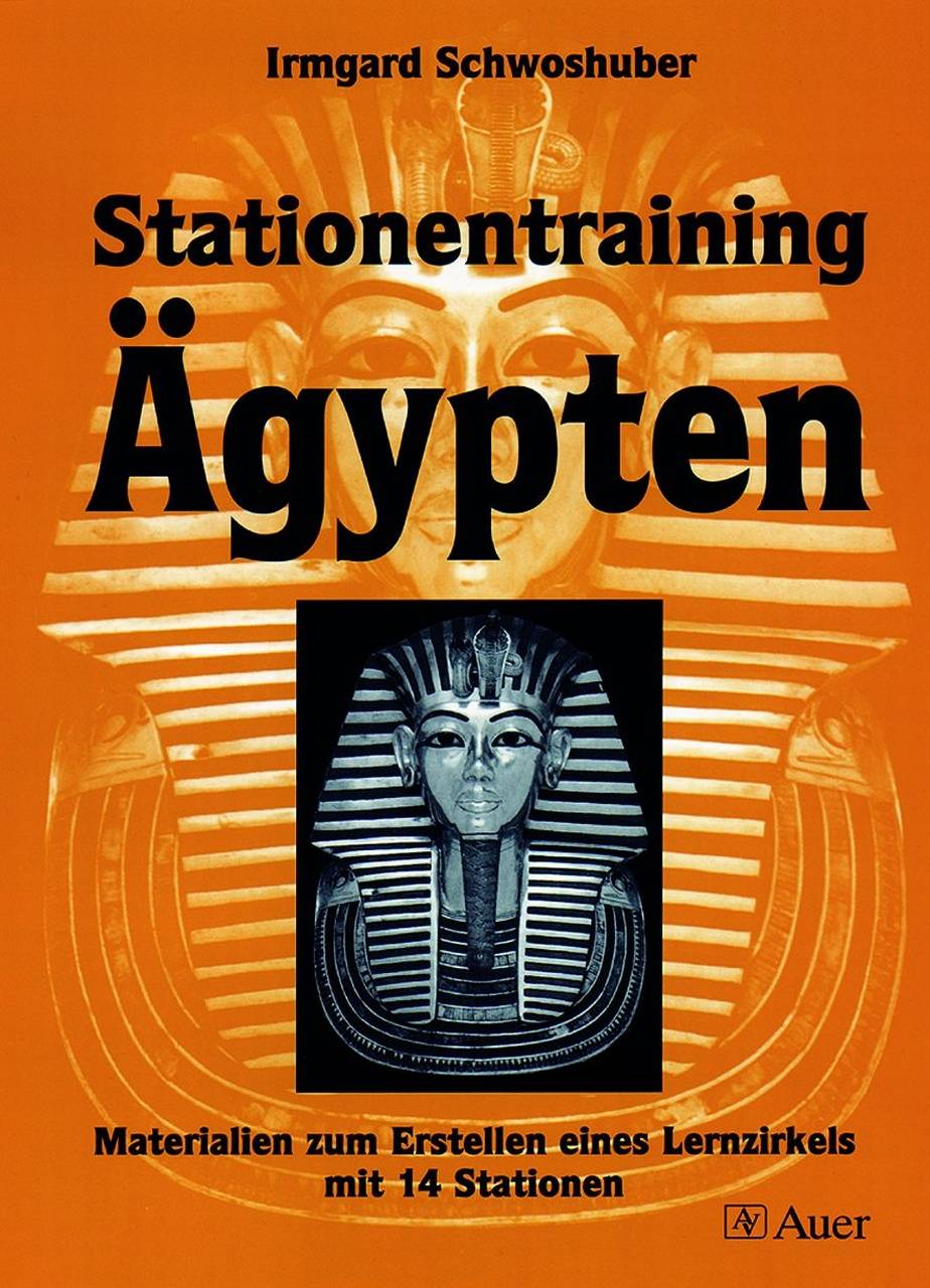 Stationentraining Ägypten Materialien zum Erstellen eines Lernzirkels mit 14 Stationen (5. bis 7. Klasse)