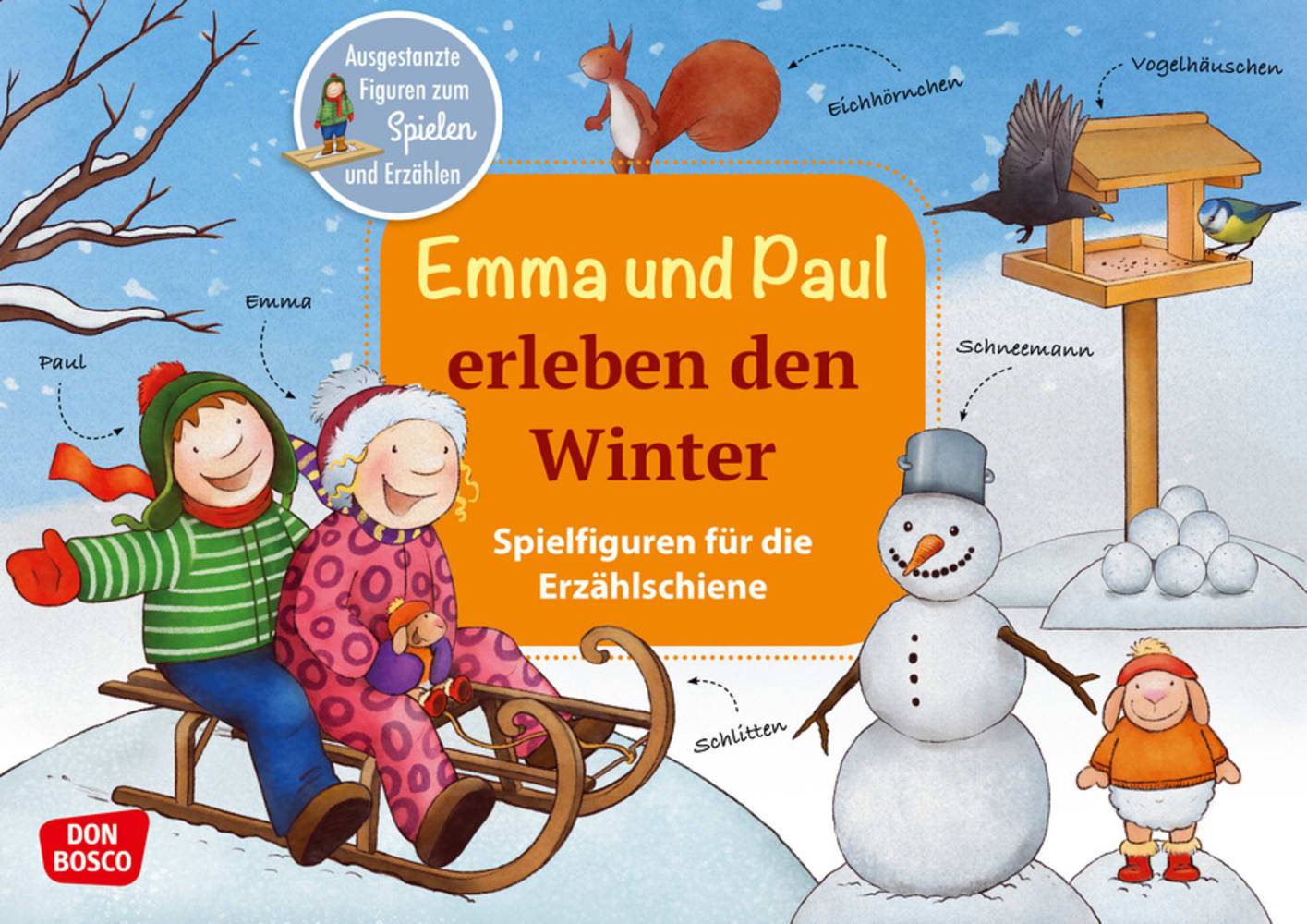 Emma und Paul erleben den Winter., mit 1 Beilage Ausgestanzte Figuren zum Spielen und Erzählen. Eine Sachgeschichte für kleine Kinder von 1 bis 5 Ja