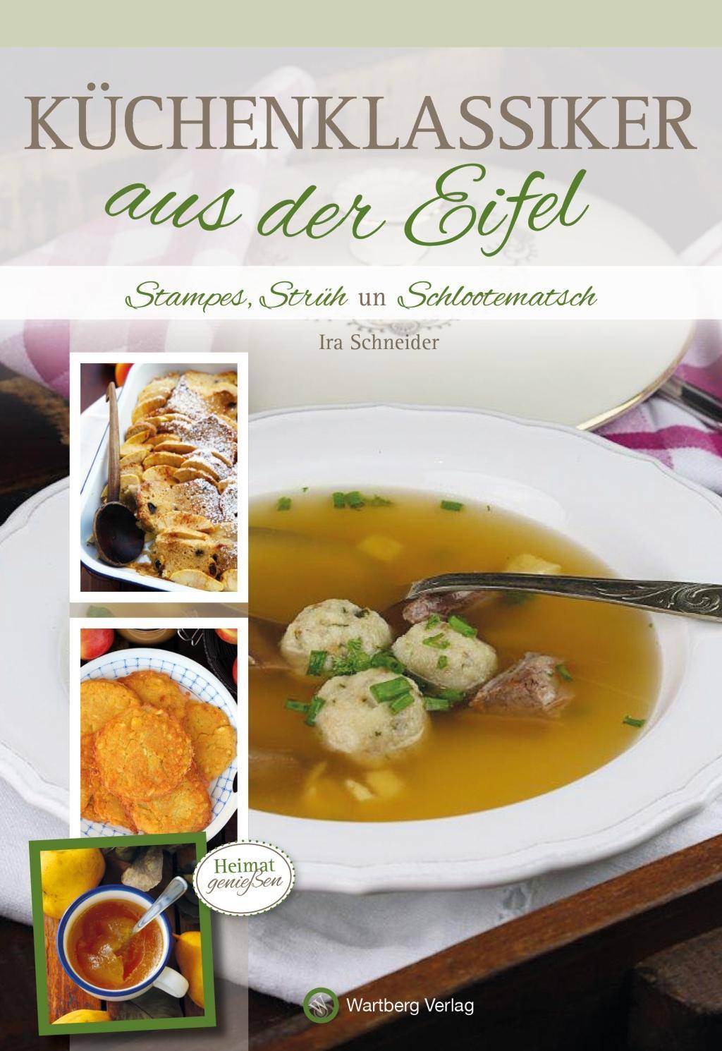Küchenklassiker aus der Eifel Stampes, Strüh un Schlootematsch