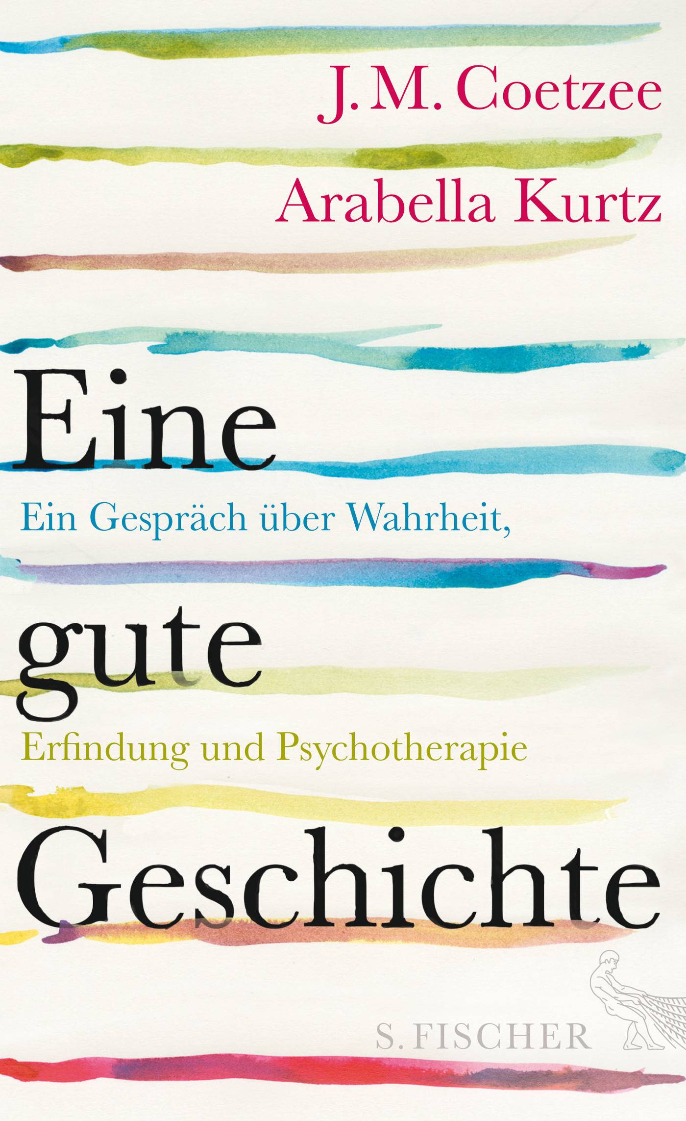 Eine gute Geschichte Ein Gespräch über Wahrheit, Erfindung und Psychotherapie