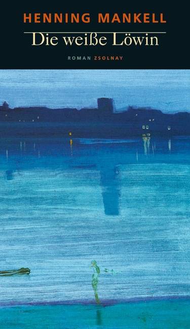 Die weiße Löwin Roman. Aus d. Schwed. v. Erik Gloßmann