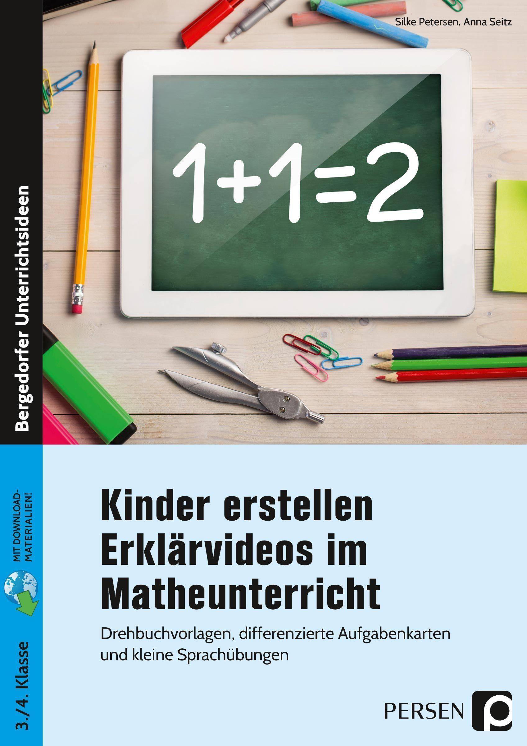 Kinder erstellen Erklärvideos im Matheunterricht Drehbuchvorlagen, differenzierte Aufgabenkarten und kleine Sprachübungen (3. und 4. Klasse)